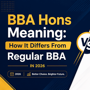 BBA Hons meaning, BBA Hons full form, and how bba hons differs from a regular BBA
